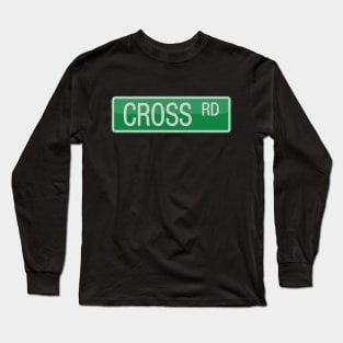 Cross Road Road Sign Long Sleeve T-Shirt